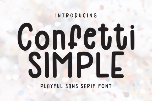 Confetti Simple: A Playful Sans Serif