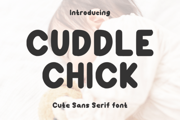Cuddle Chick Font for Business Branding