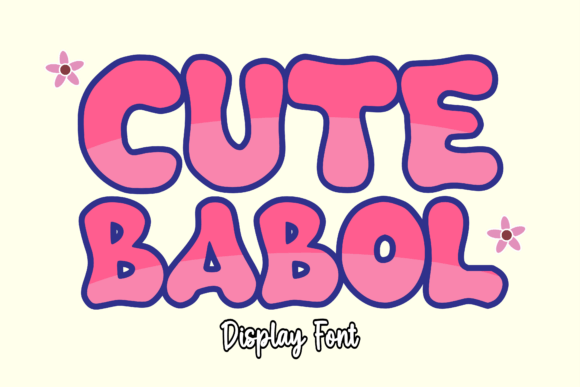 Cute Babol Font for Creative Design